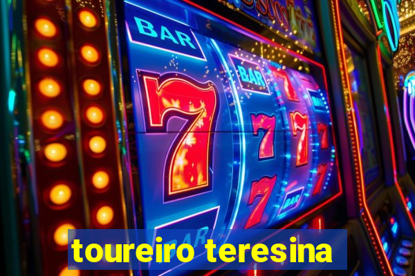 toureiro teresina